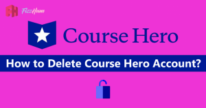 How to Delete Course Hero Account Step by Step 2021